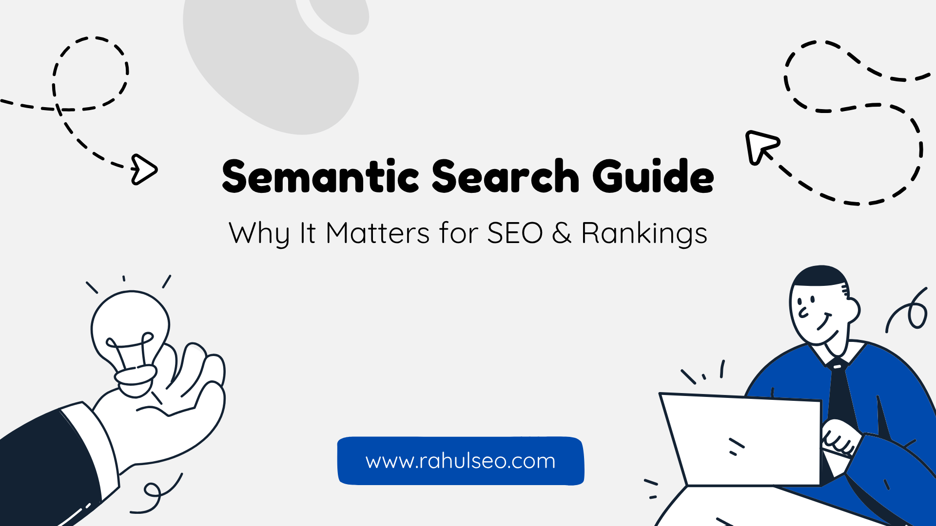 Semantic Search: What It Is and Why It Matters for SEO